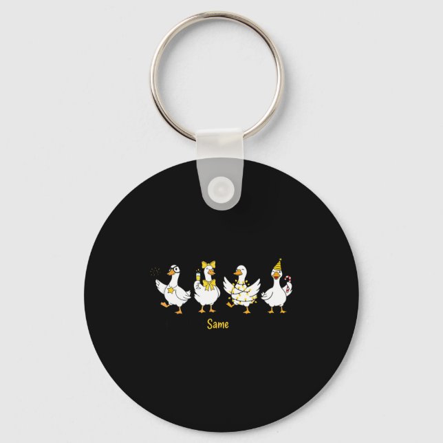 New Year Same Silly Goose Funny 2026 New Year Teac Keychain (Front)