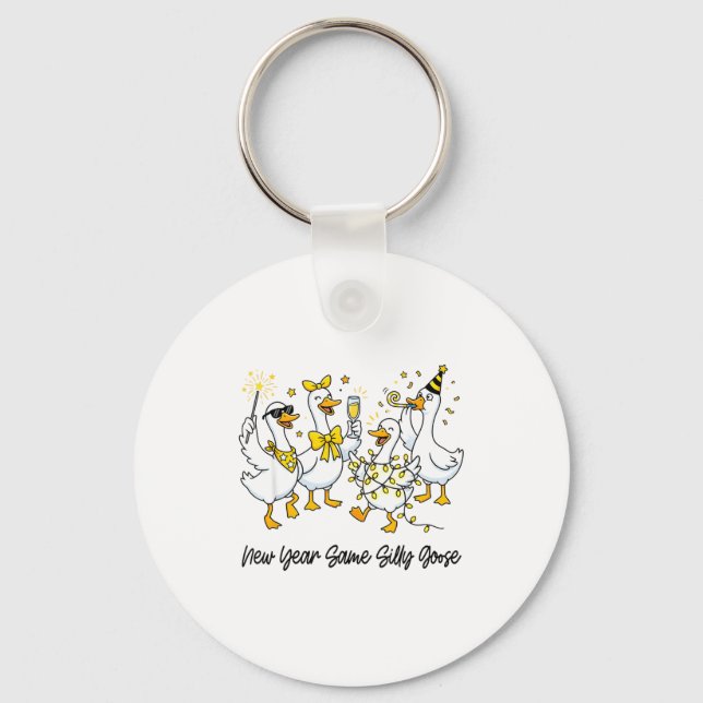 New Year Same Silly Goose Funny 2026 New Year Teac Keychain (Front)