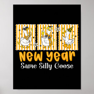New Year Same Silly Goose Funny 2026 New Year Teac Poster