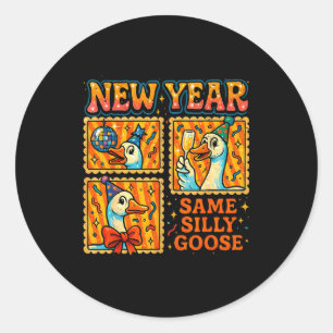 New Year Same Silly Goose Funny Retro Party Gift Classic Round Sticker