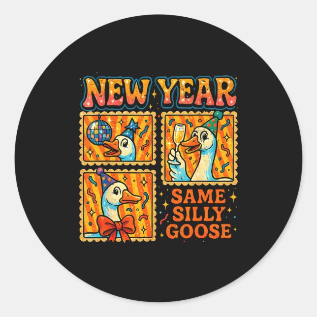 New Year Same Silly Goose Funny Retro Party Gift  Classic Round Sticker (Front)