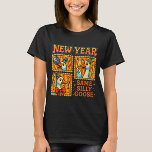 New Year Same Silly Goose Funny Retro Party Gift  T-Shirt