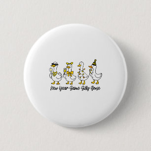 New Year Same Silly Goose Happy New Year Eve Goose 2 Inch Round Button