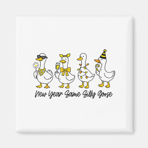 New Year Same Silly Goose Happy New Year Eve Goose Magnet