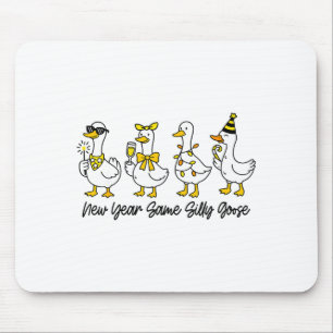 New Year Same Silly Goose Happy New Year Eve Goose Mouse Pad
