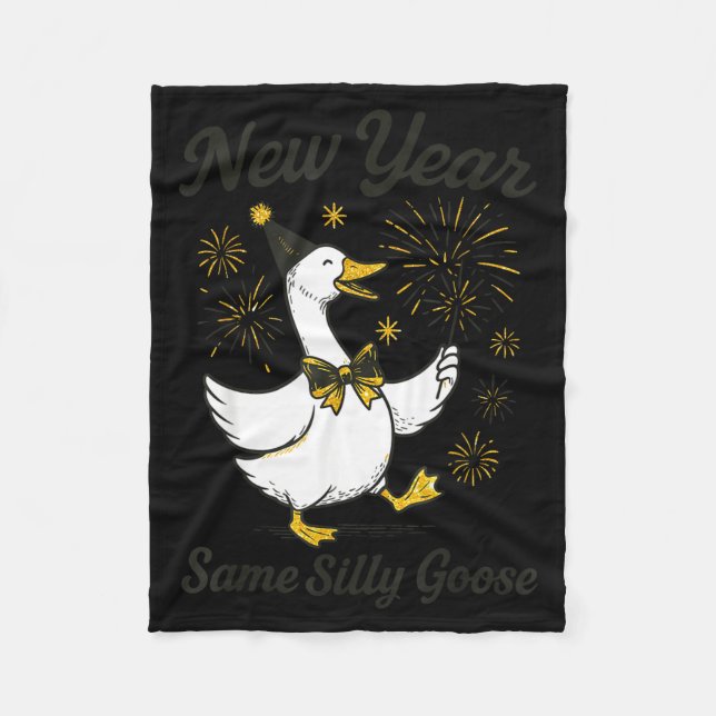 New Year Same Silly Goose New Year's Eve Party Fir Fleece Blanket (Front)