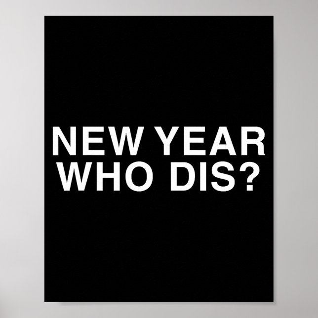 New Year Who Dis_ Funny New Year's Eve Party Decor (Front)
