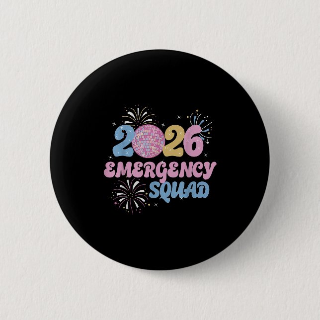 New Years 2026 Eve Emergency Squad Disco Ball Fire 2 Inch Round Button (Front)
