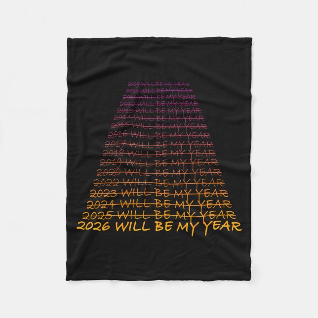 New Year's Eve 2026 Will Be My Year - Happy New Ye Fleece Blanket (Front)