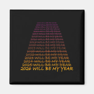 New Year's Eve 2026 Will Be My Year - Happy New Ye Magnet