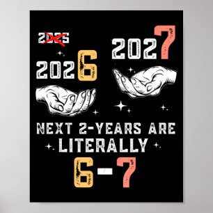 New Years Eve 67 Funny Boys Kids Party 6 7 Meme 6- Poster