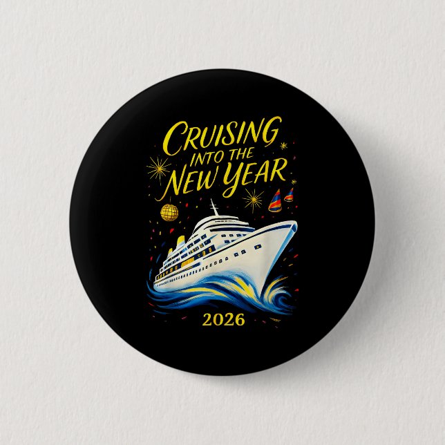 New Year's Eve Cruise 2026 Cruising Into The New Y 2 Inch Round Button (Front)