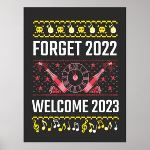 New Year's Eve Forget 2022 Welcome 2023 T-Shirt Po Poster