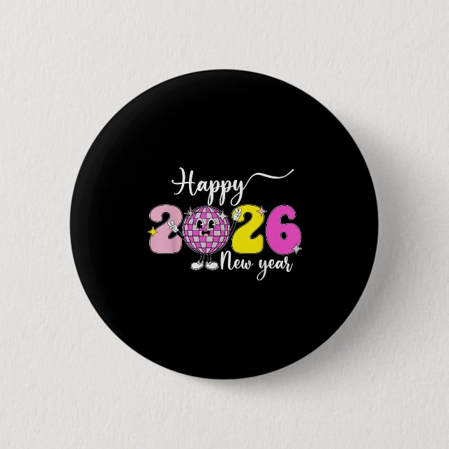 New Years Eve Hello 2026 Happy New Year 2026 Disco 2 Inch Round Button (Front)