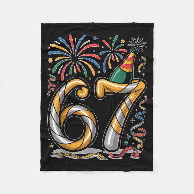 New Years Eve Number 67 Or 67th Birthday Cool Meme Fleece Blanket (Front)