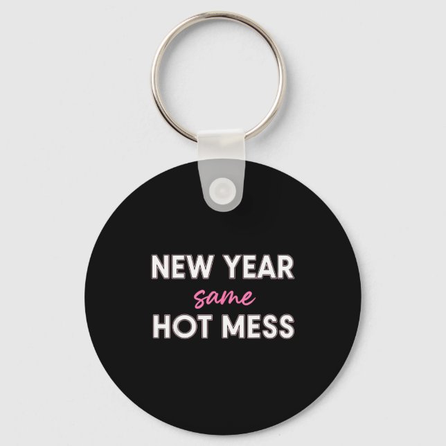 New Years Eve Outfits Women, Funny New Year Same M Keychain (Front)