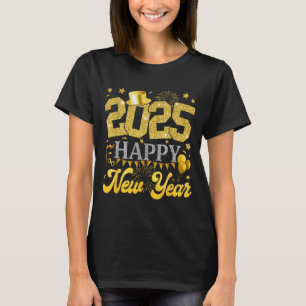 New Years Eve Party Supplies 2025 Happy New Year F T-Shirt