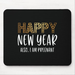 New Years Eve Pregnancy Announcement Also Im Pregn Mouse Pad