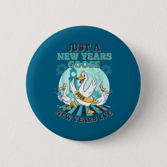 New Years Goose 2026 Celebration Fun  2 Inch Round Button (Front)