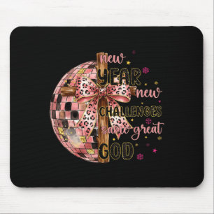 New Years New Challenges Same Great God Christian  Mouse Pad