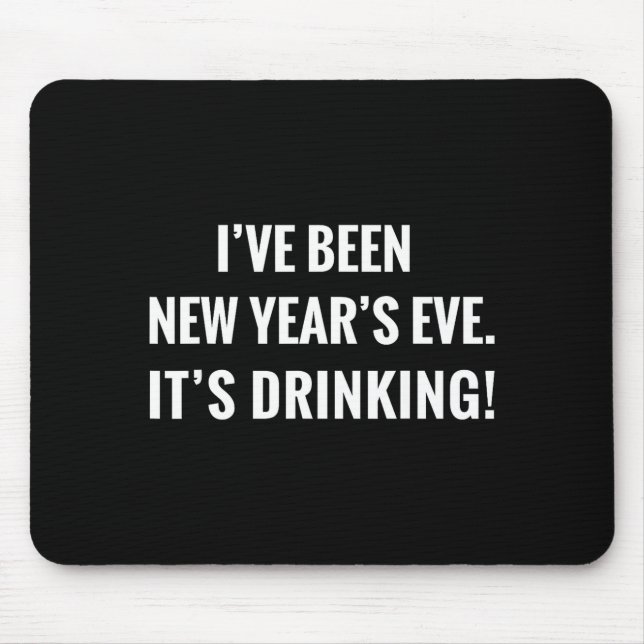 New Year's Party Gift Funny Drinking Tipsy Celebra Mouse Pad (Front)