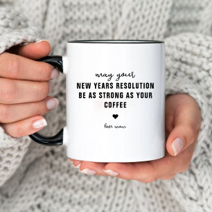 New Years Resolution NYE Holiday Humor Funny Mug