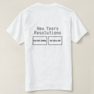 New Years Resolutions HD 2-sided T-Shirt