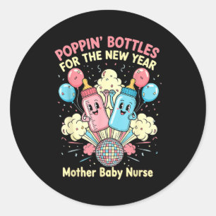 New Years Shirt, Nurse Png Bottles For The New Yea Classic Round Sticker