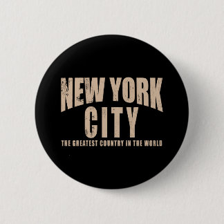 New York City Greatest Country in the World 2 Inch Round Button