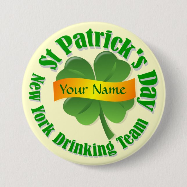 New York drinking team St Patrick's 3 Inch Round Button (Front)