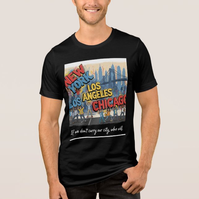 New York Los Angeles Chicago – Carry Our City Tri-Blend Shirt (Front)