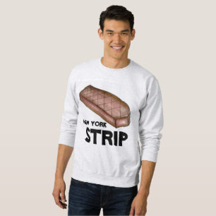 New York Strip NYC Steak Foodie Meat Sweatshirt