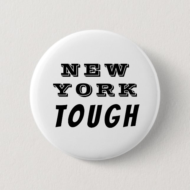 New York Tough Black and White 2 Inch Round Button (Front)