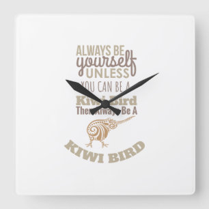 New Zealand Always be yourself Kiwi Bird Gift Idea Square Wall Clock
