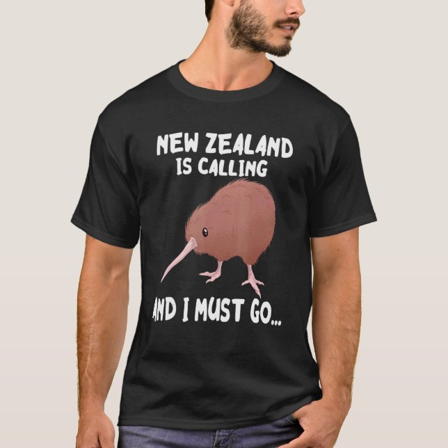 New Zealand Is Calling Kiwi Bird Wildlife Animal B T-Shirt (Front)