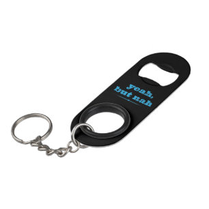 NEW ZEALAND YEAH BUT NAH KEYCHAIN BOTTLE OPENER