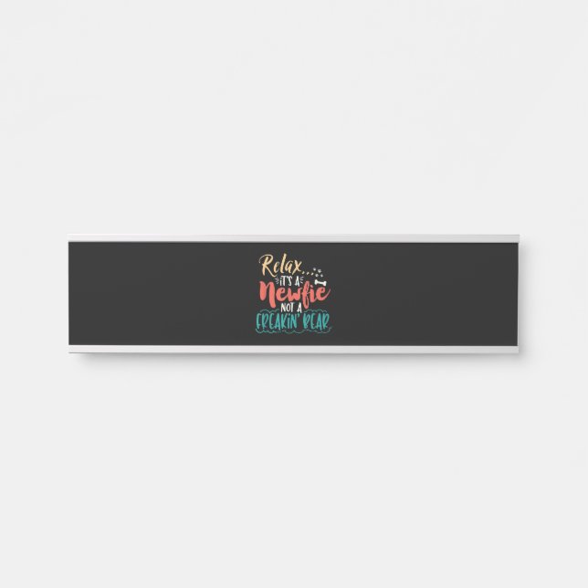 Newfie | Relax It's A Newfie Not A Freakin' Bear Door Sign (Front)