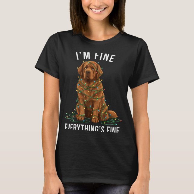 Newfoundland Dog Christmas I'm Fine Everything Is  T-Shirt (Front)