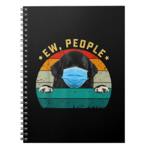 Newfoundland Dog Ew People Dog Wearing A Face Mask Notebook