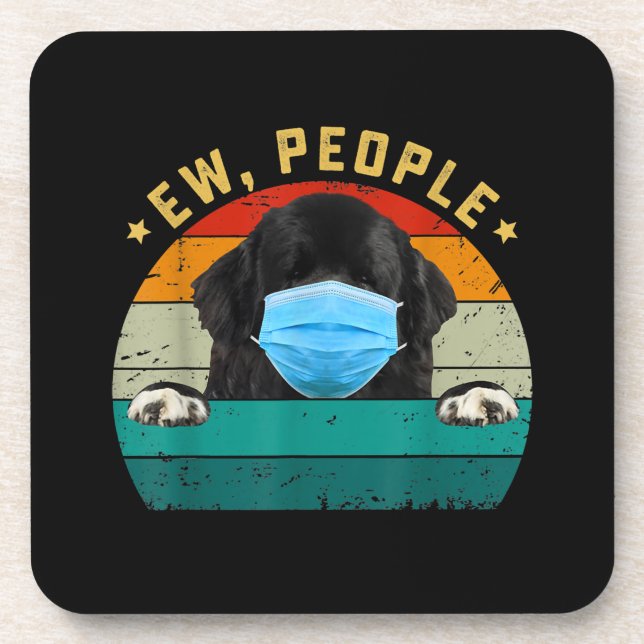 Newfoundland Dog | Ew People Wearing A Face Mask Coaster (Front)