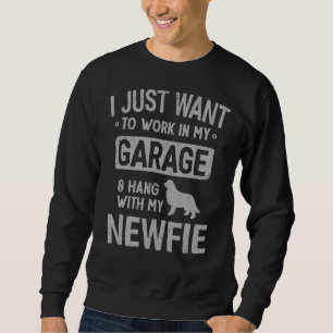 Newfoundland Newfie Dad Garage Men Hang With Sweatshirt