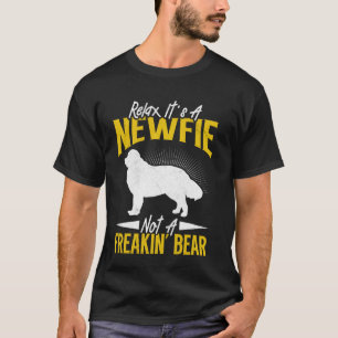 Newfoundland RELAX IT'S A NEWFIE NOT A BEAR Funny T-Shirt