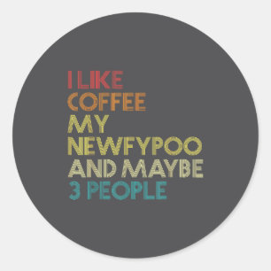 Newfyo Dog Owner Coffee Lover Funny Quote Vintage  Classic Round Sticker