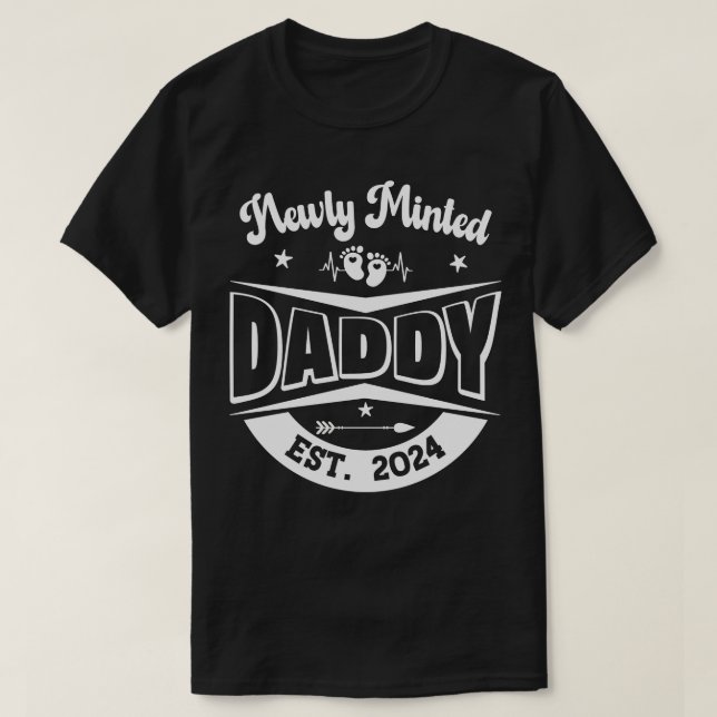 Newly Minted Daddy Est 2024 1 T-Shirt (Design Front)