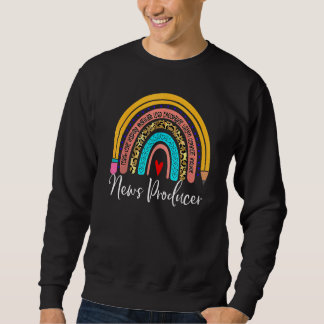 News Producer Rainbow News Media Production Commun Sweatshirt
