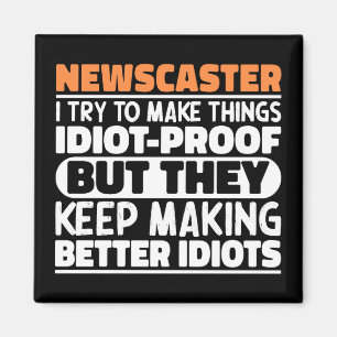 Newscaster I Try To Make Things Funny Sayings Magnet