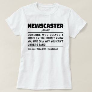 Newscaster Noun Definition TV Employee Sarcasm T-Shirt