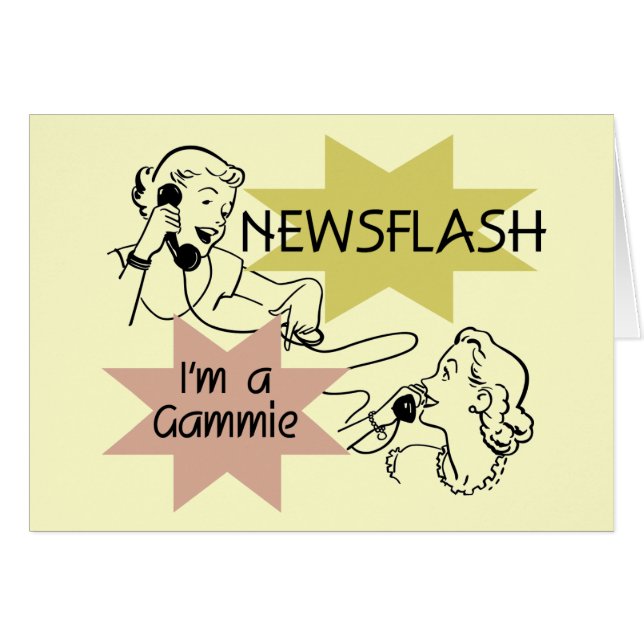Newsflash I'm a Gammie t-shirts and Gifts (Front Horizontal)