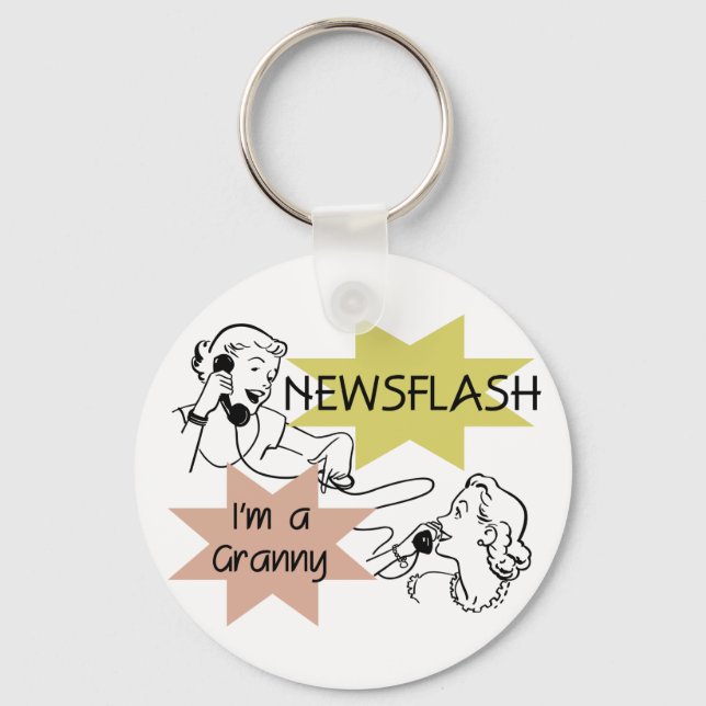 Newsflash I'm a Granny T-shirts and Gifts Keychain (Front)