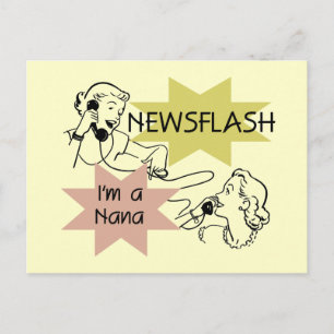 Newsflash I'm a Nana T-shirts and Gifts Postcard